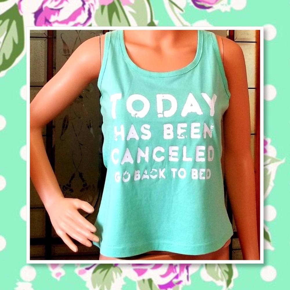 JUST IN🆕 Mint Green “Today Has Been Cancelled”